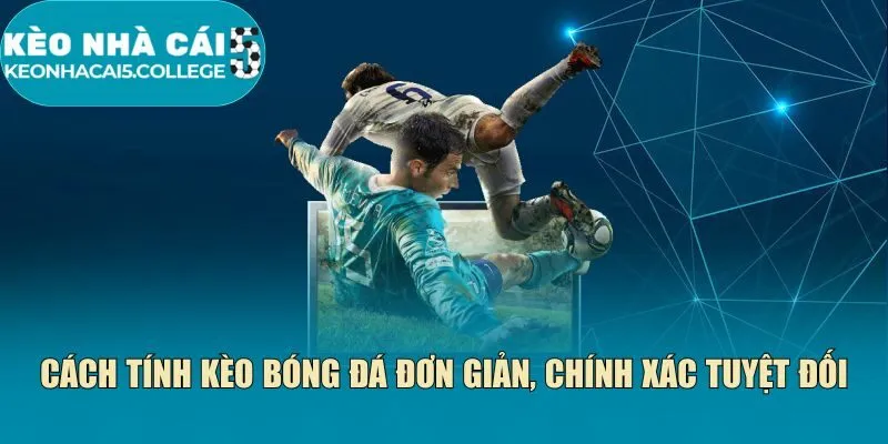 Cách tính kèo bóng đá